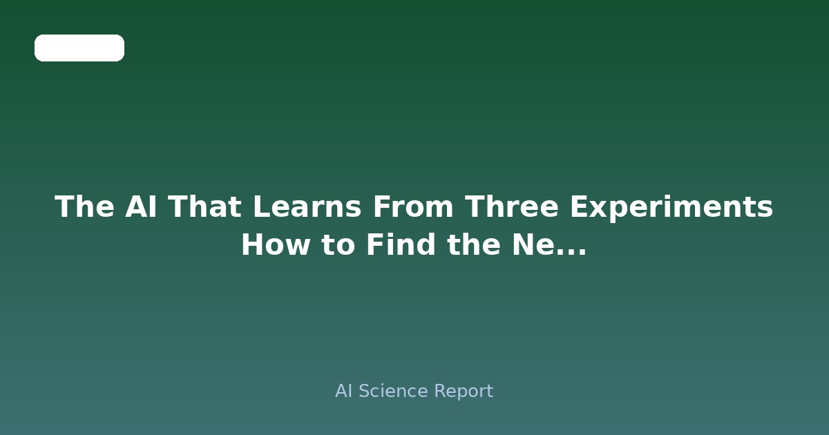 The AI That Learns From Three Experiments How to Find the Next Blockbuster Antibody