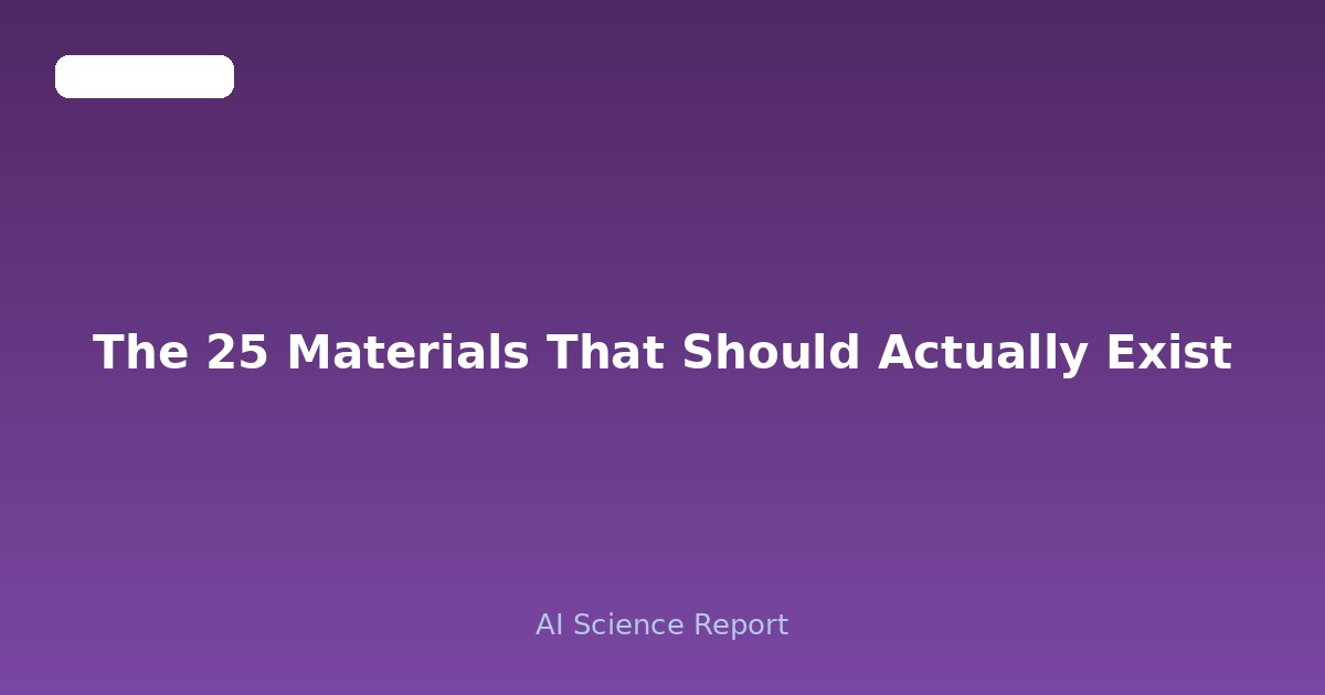 The 25 Materials That Should Actually Exist