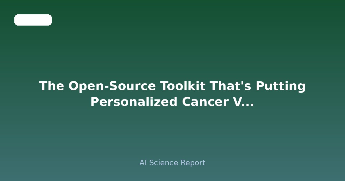 The Open-Source Toolkit That's Putting Personalized Cancer Vaccines Within Reach